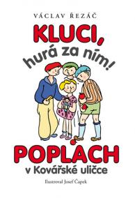 Kluci, hurá za ním! Poplach v Kovářské uličce