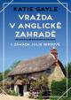 Vražda v anglické zahradě - 1. záhada Julie Birdové