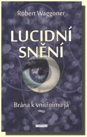 Lucidní snění - Brána k vnitřnímu Já