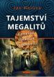 Tajemství megalitů - Kamenná databáze věčnosti