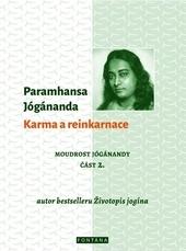 Karma a reinkarnace - Moudrost Jógánandy 2.