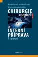 Chirurgie u seniorů a interní příprava k operaci