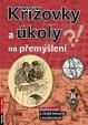 Křížovky a úkoly na přemýšlení - Zajímavosti z české historie i současnosti