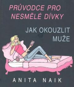 Průvodce nesmělé dívky - Jak okouzlit muže