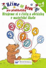 Učíme se hrou pro předškoláky Hrajeme si s čísly a obrázky v mateřské škole