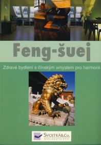 Feng-šuej - Zdravé bydlení s čínským smyslem pro harmonii