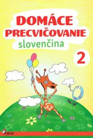 Domáce precvičovanie - Slovenský jazyk 2. trieda