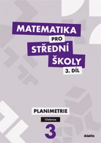 Matematika pro SŠ - 3. díl (učebnice)