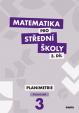 Matematika pro SŠ 3.díl - Pracovní sešit