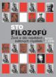 Sto filozot  - život a dílo největších světových myslitel