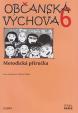 Občanská výchova 6. ročník ZŠ - Metodická příručka NOVĚ