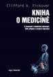 Kniha o medicíně - Od šamanů k robotické chirurgii, 250 milníků v historii lékařství