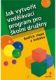 Jak vytvořit vzdělávací program pro školní družiny