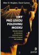 Hry pro levou polovinu mozku