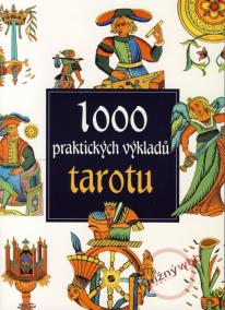 1000 praktických výkladů tarotu