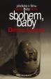 Sbohem, baby - Gone, baby, gone