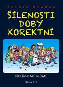 Šílenosti doby korektní aneb konec MeToo (mýtů)