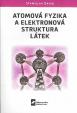 Atomová fyzika a elektronová struktura látek