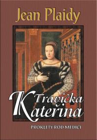 Travička Kateřina - Prokletý rod Medici - 2. vydání