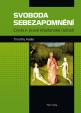 Svoboda sebezapomnění - Cesta k pravé křesťanské radosti