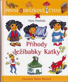 Příhody ježibabky Katky - První obrázkové čtení