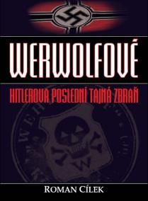 Werwolfové - Hitlerova poslední tajná zbraň