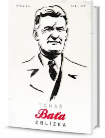 Tomáš Baťa zblízka