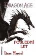 Dragon Age 5 - Poslední let