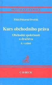 Kurs obchodního práva. Obchodní společnosti a družstva