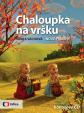 Chaloupka na vršku 2 - Nové příběhy - s CD s písničkami