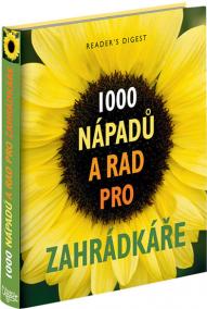 1000 nápadů a rad pro zahrádkáře