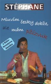 Mluvím česky dobže, ale mám pžízvuk