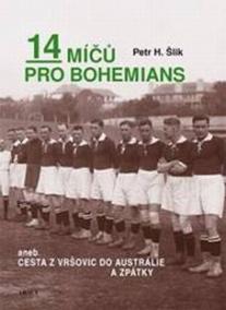 14 míčů pro Bohemians, aneb cesta z Vršovic do Austrálie a zpět