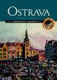 Ostrava - Historie, kultura, lidé