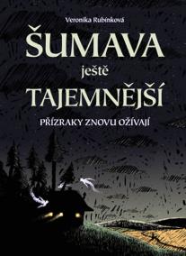 Šumava ještě tajemnější - Přízraky znovu ožívají