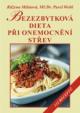 Bezezbytková dieta při onemocnění střev - 112 receptů