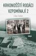 Krkonošští rodáci vzpomínají 2 - Dramatické příběhy z válečných i poválečných let