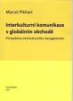 Interkulturní komunikace v globálním obchodě : perspektiva interkulturního managementu