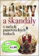 Lásky a škandály v našich panovníckych rodoch