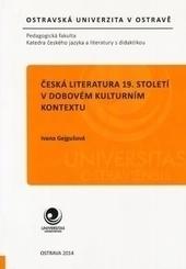 Česká literatura 19. století v dobovém kulturním kontextu + CD