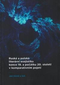 Ruská a polská literární esejistika konce 19. a počátku 20. století v komparativním pojetí