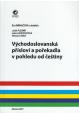 Východoslovanská přísloví a pořekadla v pohledu od češtiny