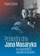 Poslední dny Jana Masaryka ve vzpomínkác
