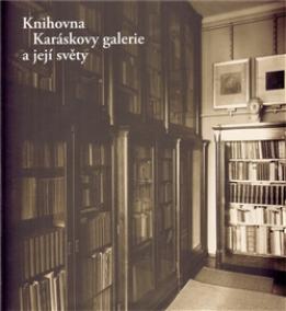 Knihovna Karáskovy galerie a její světy