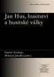 Jan Hus, husitství a husitské války