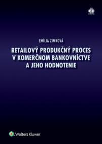 Retailový produkčný proces v bankovníctve a jeho hodnotenie