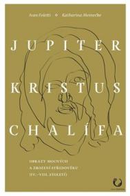 Jupiter, Kristus, Chalífa - Obrazy mocný