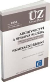 ÚZ 1055 Archivnictví a spisová služba, skartační řízení