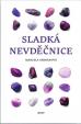 Sladká nevděčnice