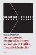 Heteronomie estetické hodnoty - Sociologická kritika filozofické estetiky